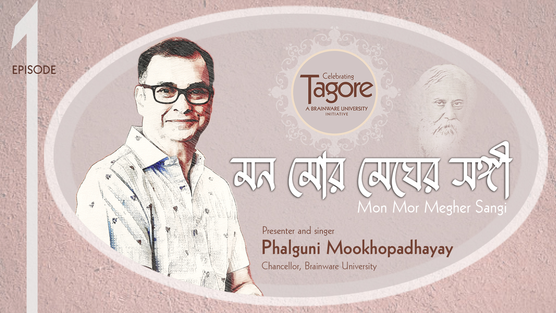 Celebrating Tagore: A Brainware University initiative featuring Phalguni Mookhopadhayay performing Rabindra Sangeet, with the song title 'Mon Mor Megher Sangi' in Bengali script.